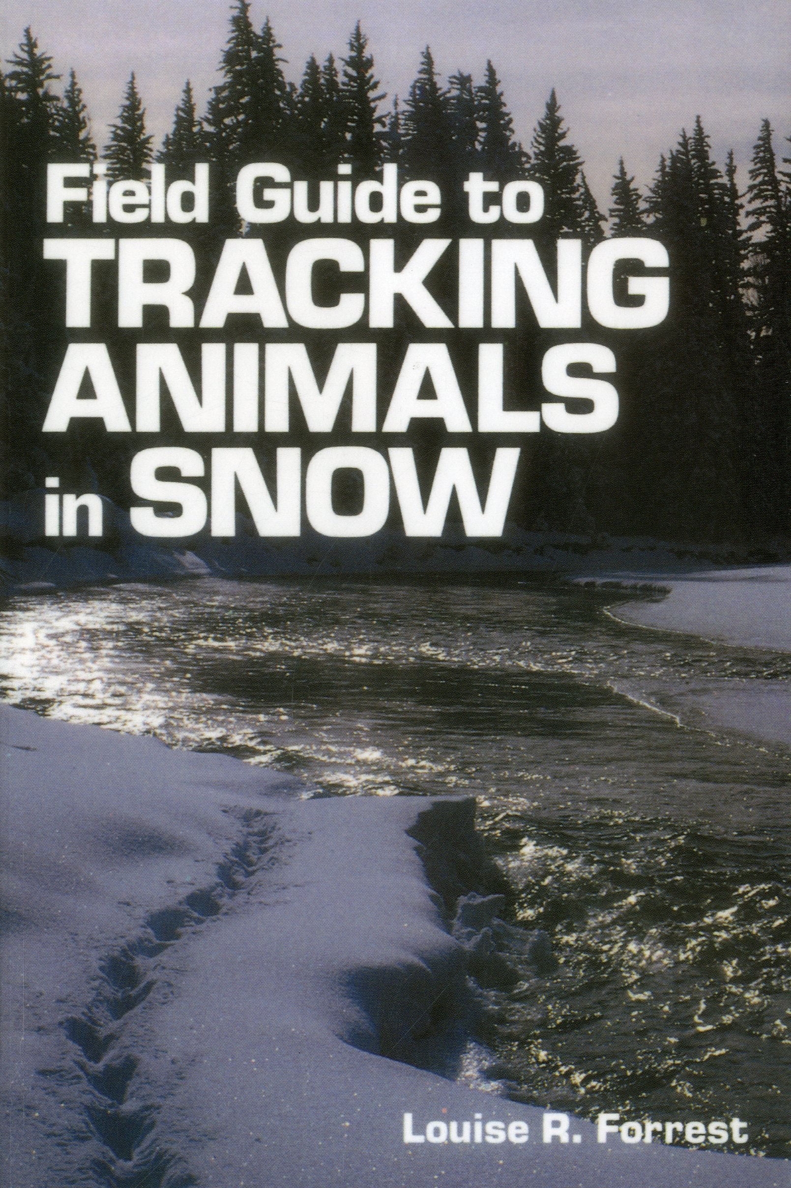 Field Guide to Tracking Animals in Snow The Happy Book Stack