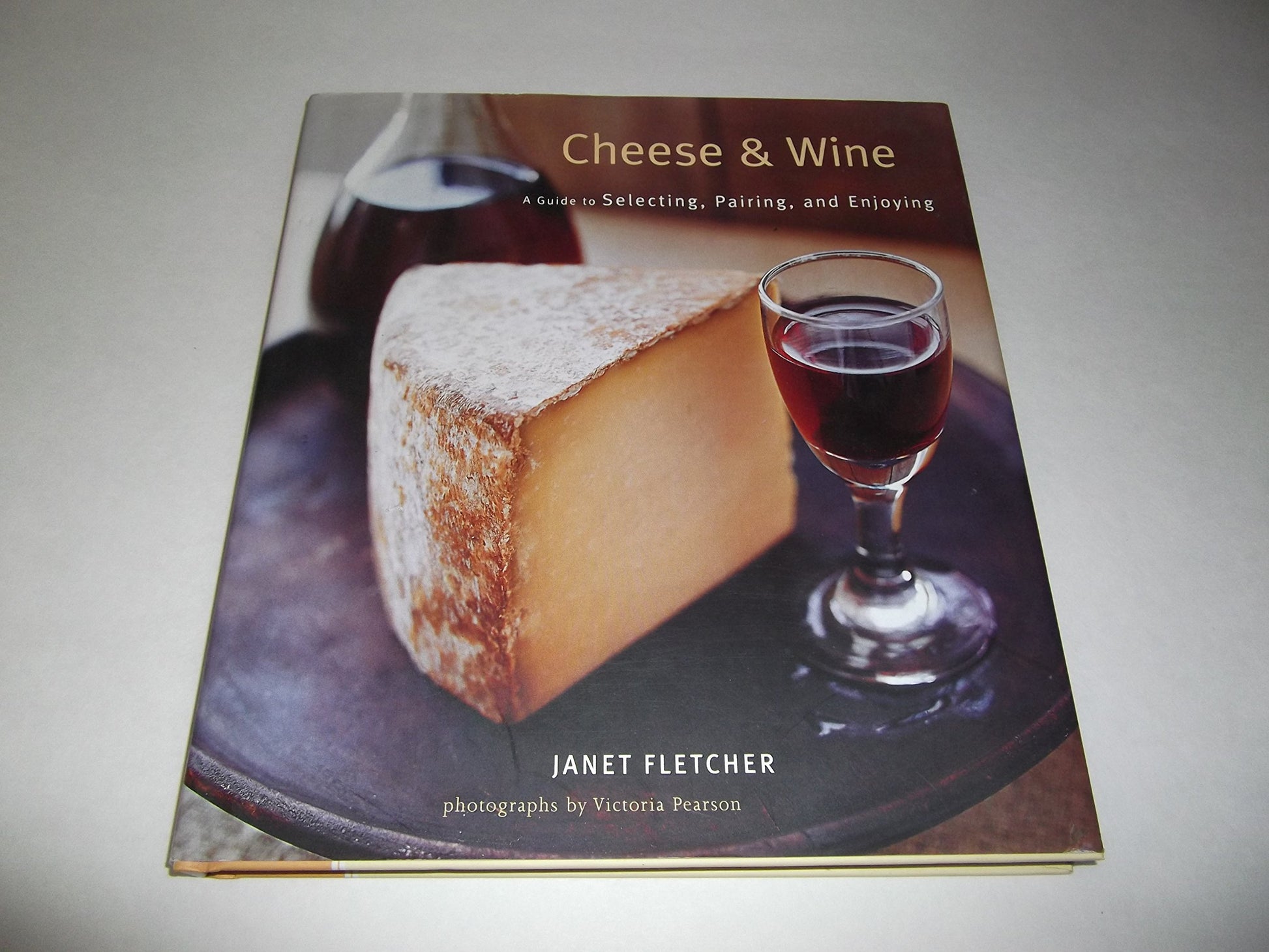 Cheese & Wine: A Guide to Selecting, Pairing, and Enjoying The Happy Book Stack