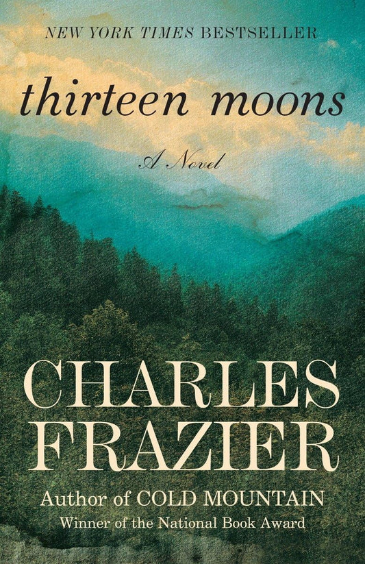 Thirteen Moons: A Novel The Happy Book Stack