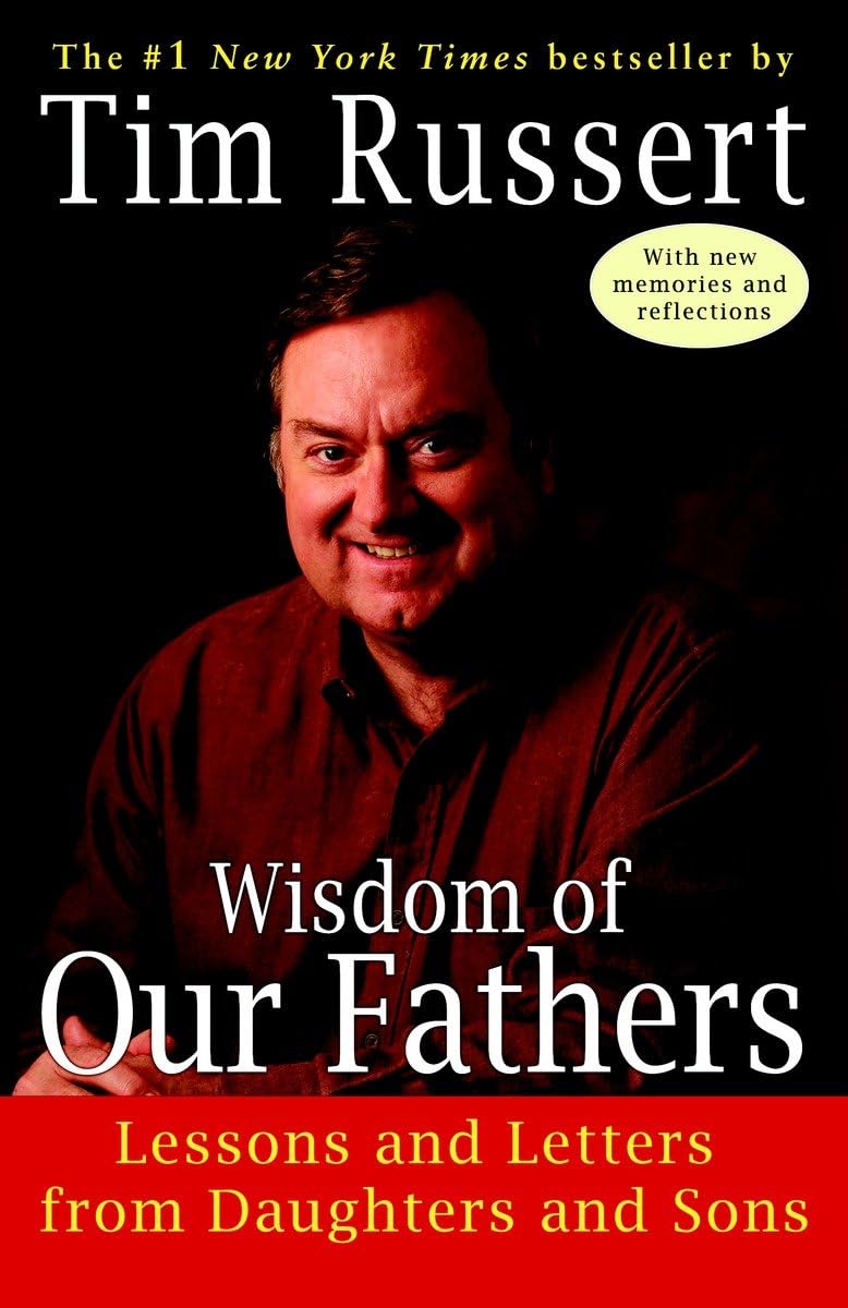 Wisdom of Our Fathers: Lessons and Letters from Daughters and Sons The Happy Book Stack