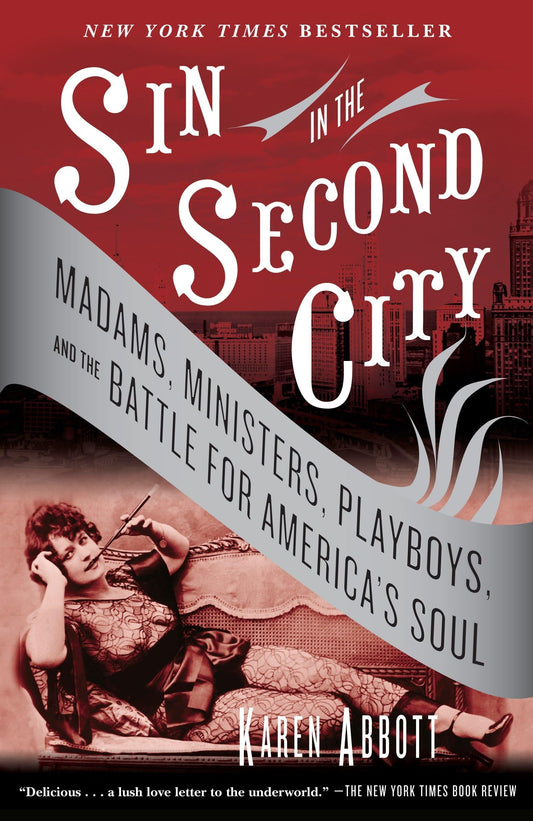 Sin in the Second City: Madams, Ministers, Playboys, and the Battle for America's Soul The Happy Book Stack