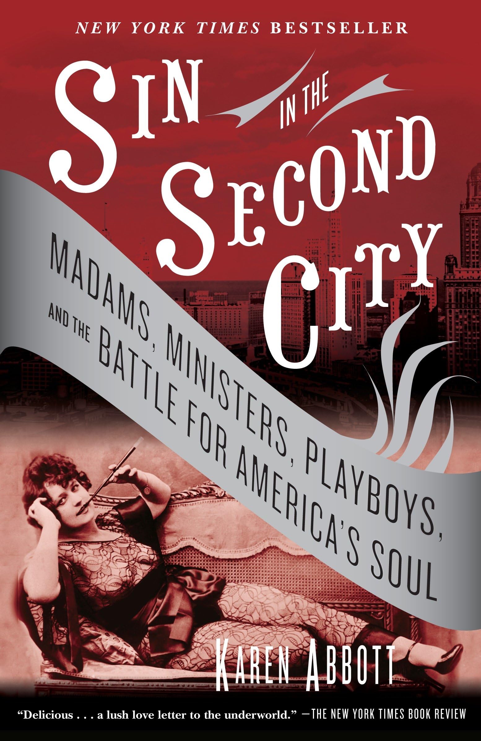 Sin in the Second City: Madams, Ministers, Playboys, and the Battle for America's Soul The Happy Book Stack
