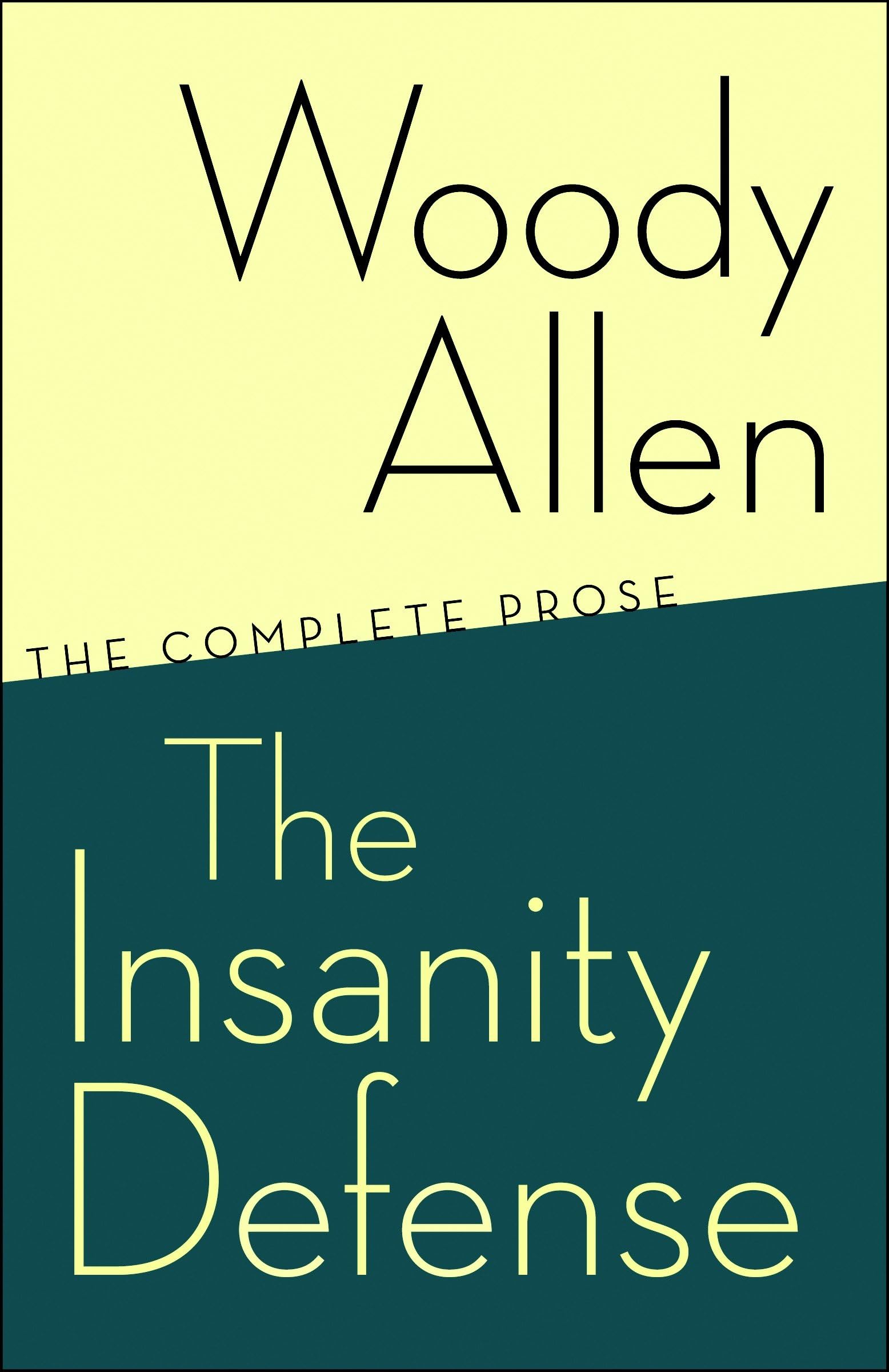 The Insanity Defense: The Complete Prose The Happy Book Stack