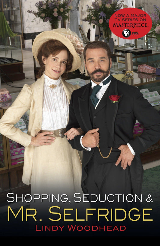 Shopping, Seduction & Mr. Selfridge The Happy Book Stack