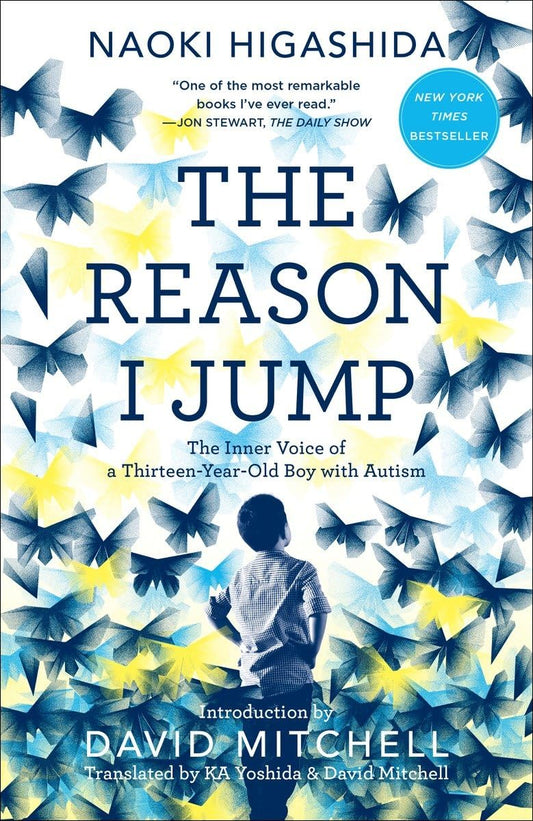 The Reason I Jump: The Inner Voice of a Thirteen-Year-Old Boy with Autism - 3145