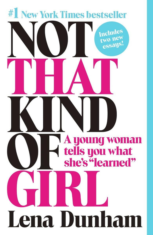 Not That Kind of Girl: A Young Woman Tells You What She's "Learned" The Happy Book Stack