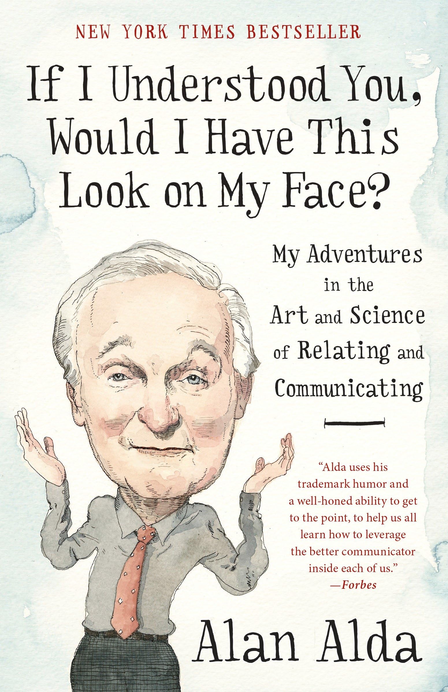 If I Understood You, Would I Have This Look on My Face?: My Adventures in the Art and Science of Relating and Communicating The Happy Book Stack