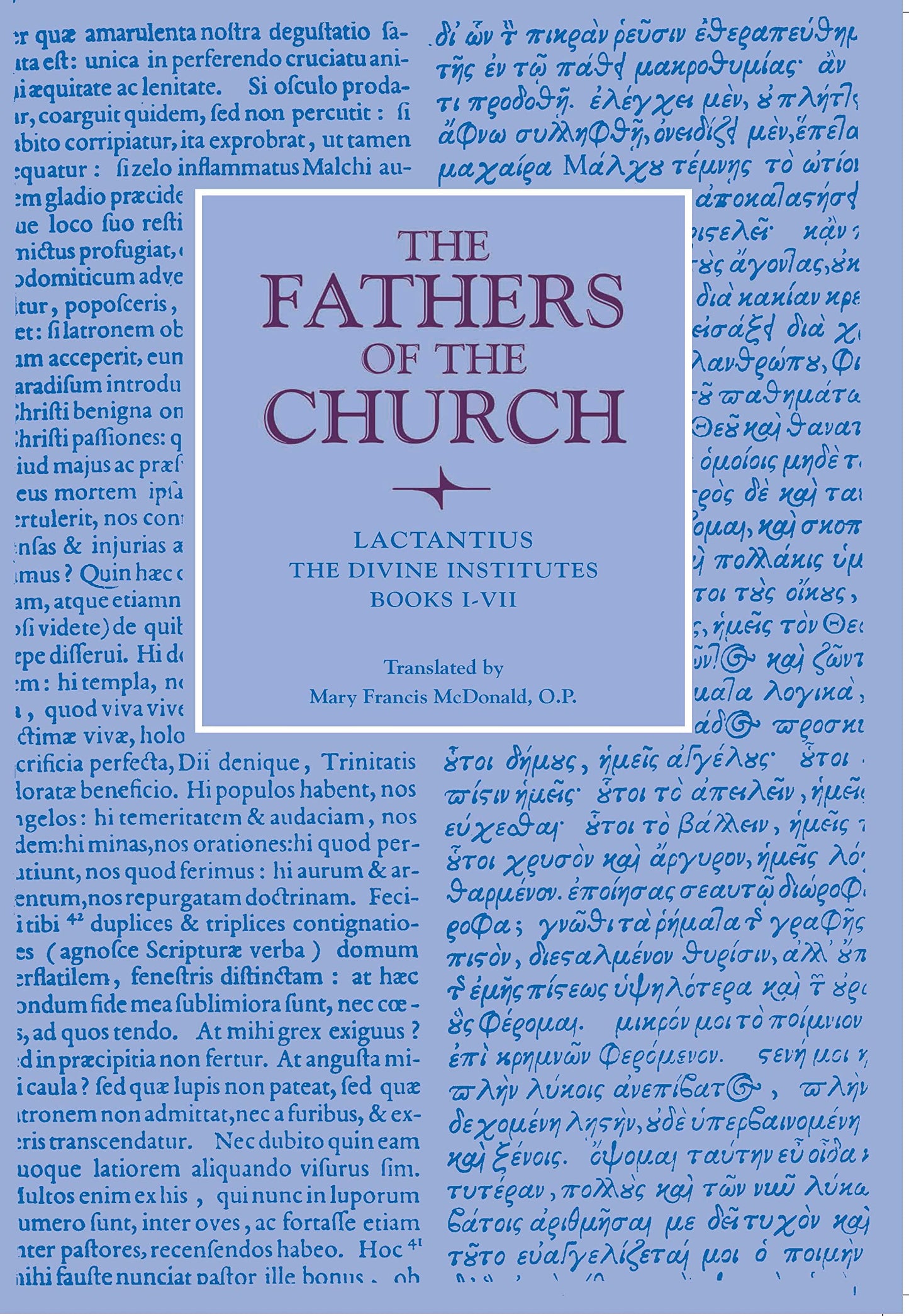 The Divine Institutes, Books I-VII (Fathers of the Church Patristic Series) - 2554