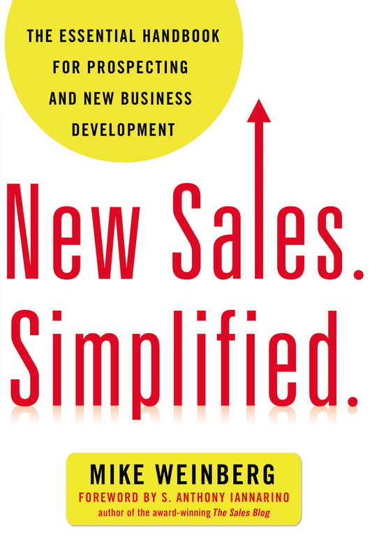 New Sales. Simplified.: The Essential Handbook for Prospecting and New Business Development - 1972