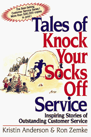 Tales of Knock Your Socks Off Service: Inspiring Stories of Outstanding Customer Service The Happy Book Stack