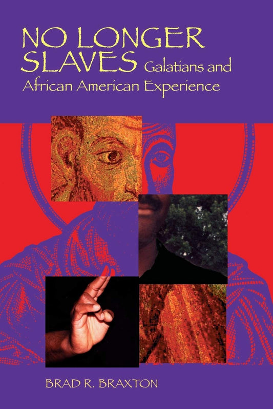 No Longer Slaves: Galatians and African American Experience (Scripture) - 5204