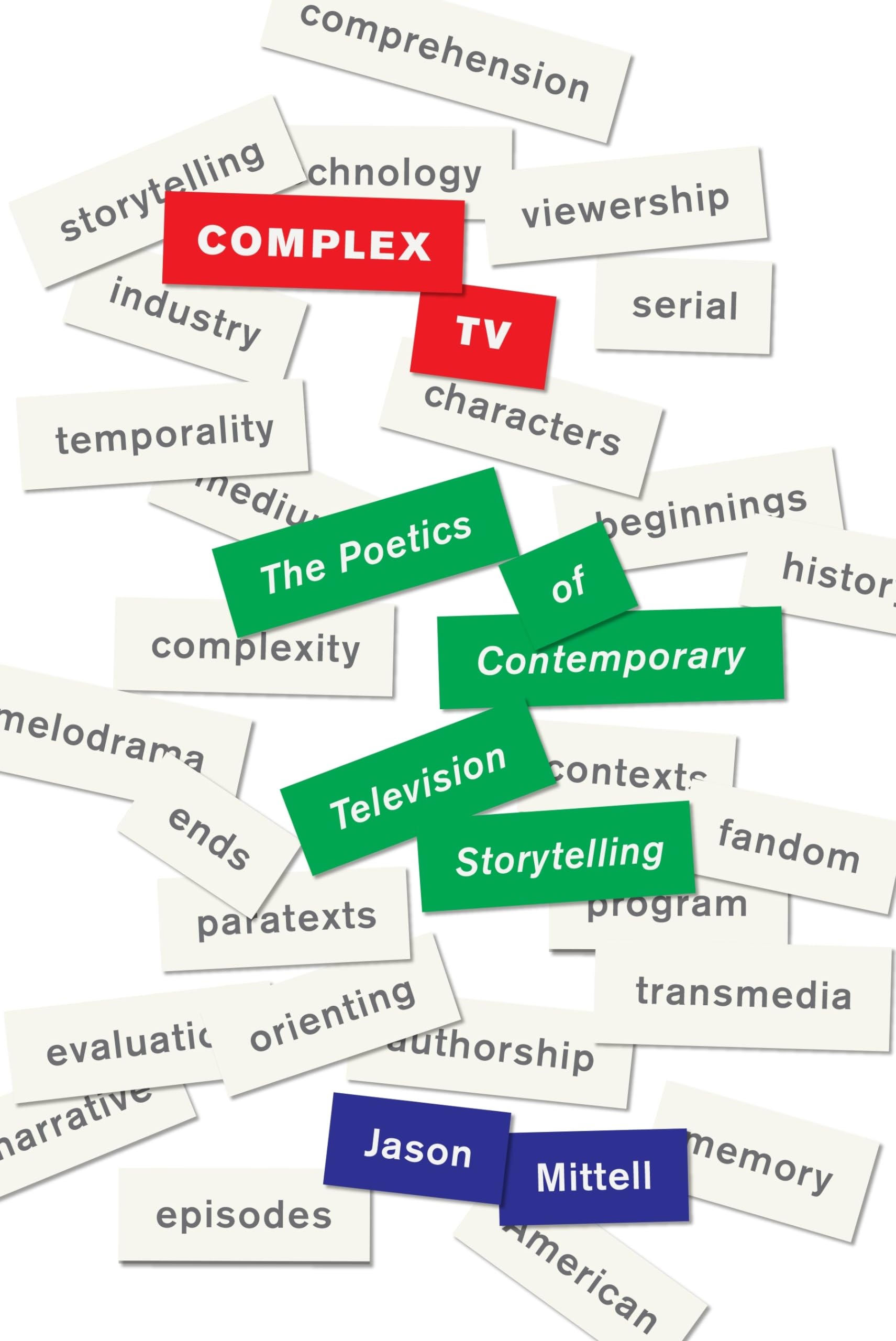 Complex TV: The Poetics of Contemporary Television Storytelling The Happy Book Stack