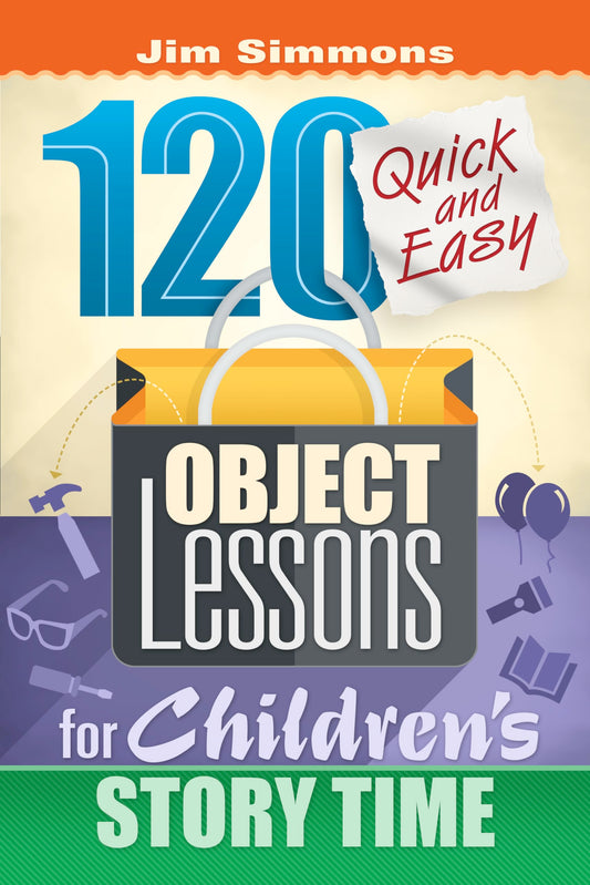 120 Quick and Easy Object Lessons for Children's Story Time: Illustrations for Children's Stories - 433