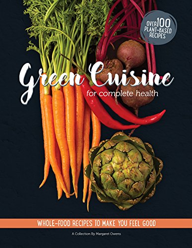 Green Cuisine for Complete Health Cookbook - 3773