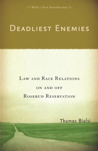 Deadliest Enemies: Law and Race Relations on and off Rosebud Reservation - 8636