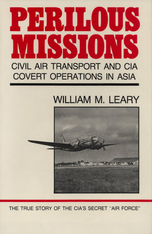 Perilous Missions: Civil Air Transport and CIA Covert Operations in Asia The Happy Book Stack