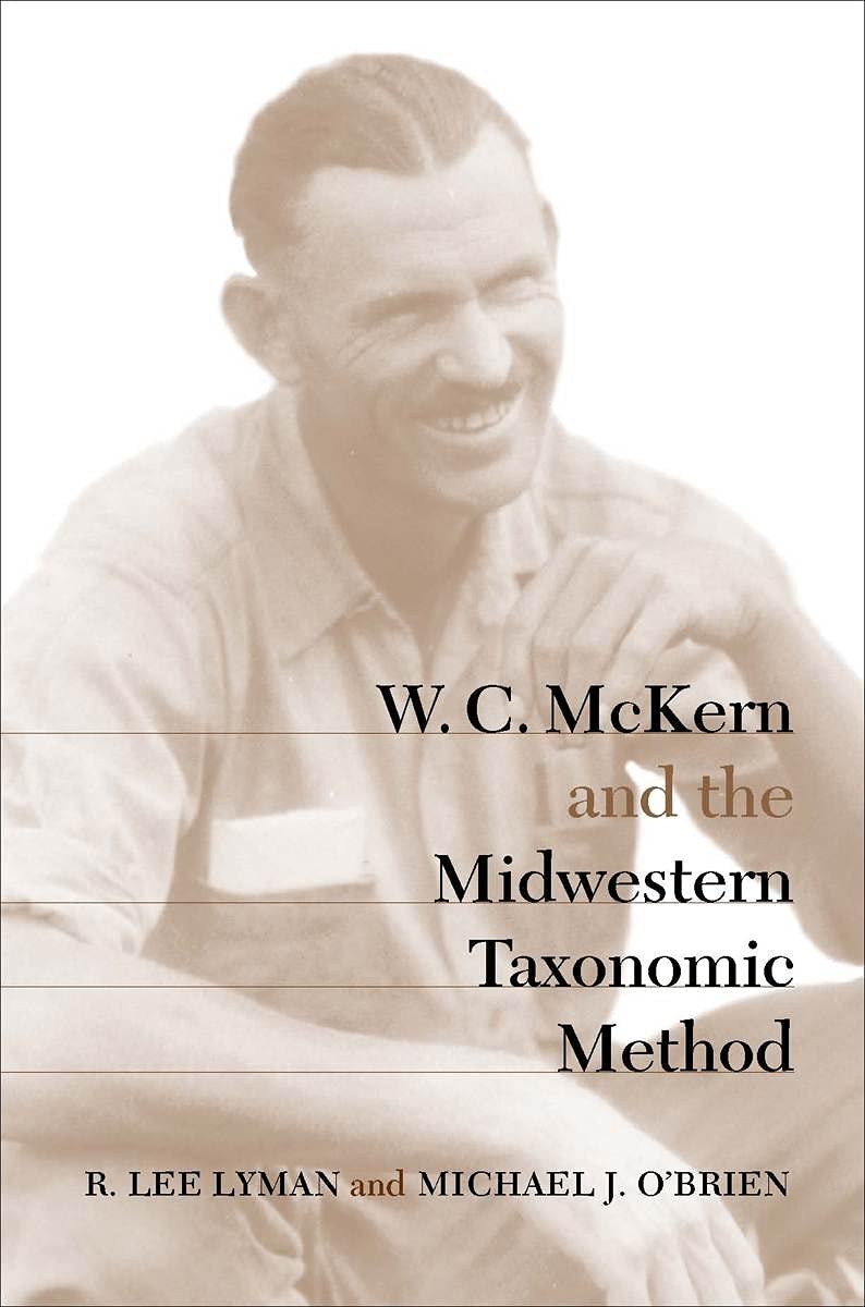 W. C. McKern and the Midwestern Taxonomic Method (Classics in Southeastern Archaeology) - 5473