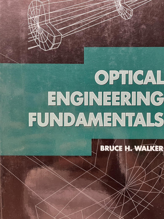 Optical Engineering Fundamentals (SPIE Tutorial Texts in Optical Engineering Vol. TT30) - 400