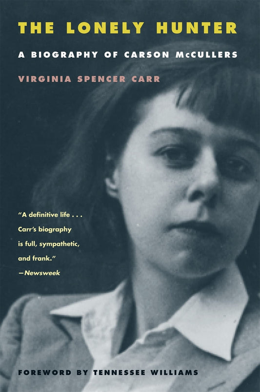 The Lonely Hunter: A Biography of Carson McCullers The Happy Book Stack