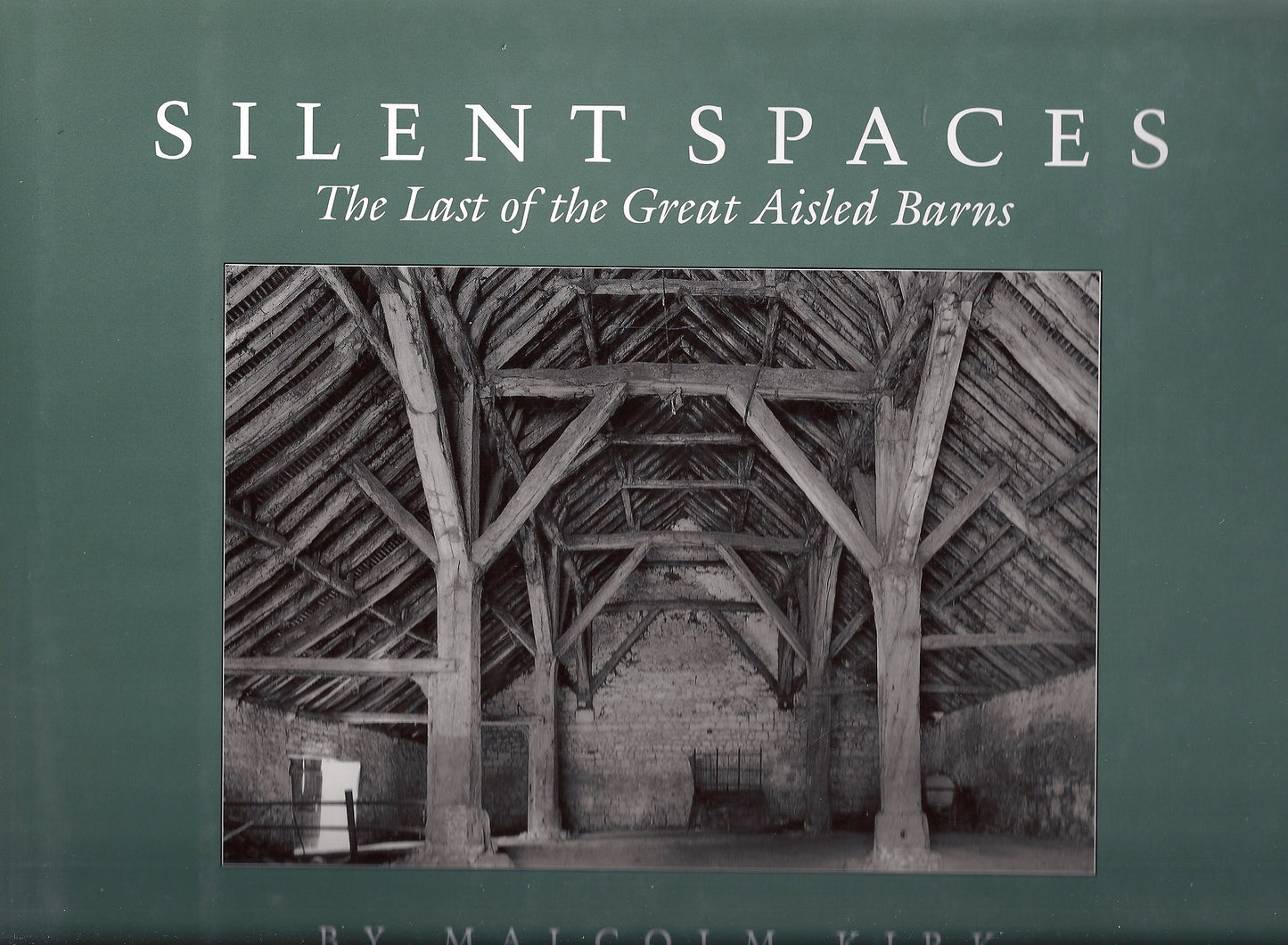 Silent Spaces: The Last of the Great Aisled Barns - 1679
