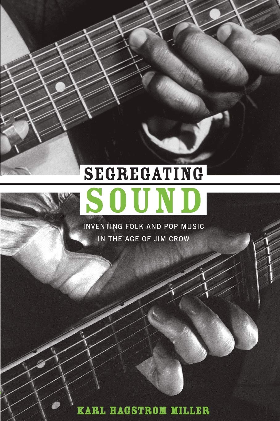 Segregating Sound: Inventing Folk and Pop Music in the Age of Jim Crow (Refiguring American Music) The Happy Book Stack