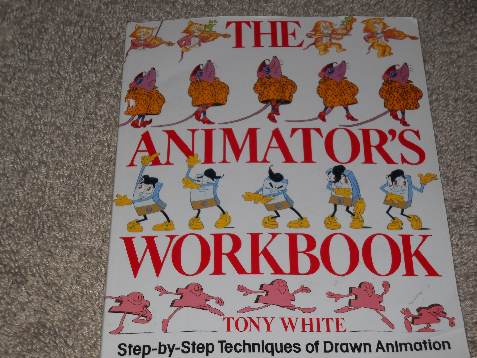 The Animator's Workbook: Step-By-Step Techniques of Drawn Animation The Happy Book Stack