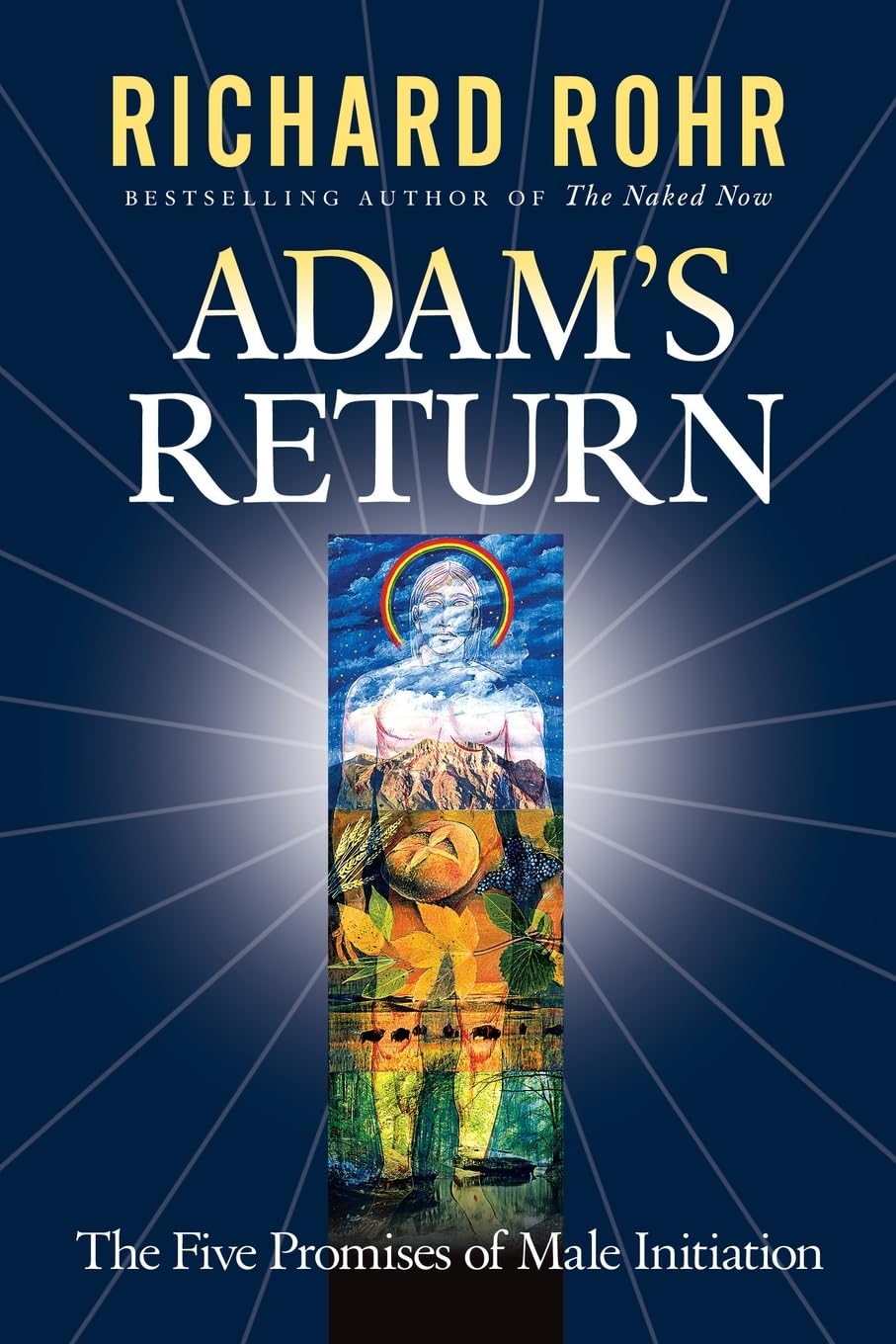 Adam's Return: The Five Promises of Male Initiation The Happy Book Stack