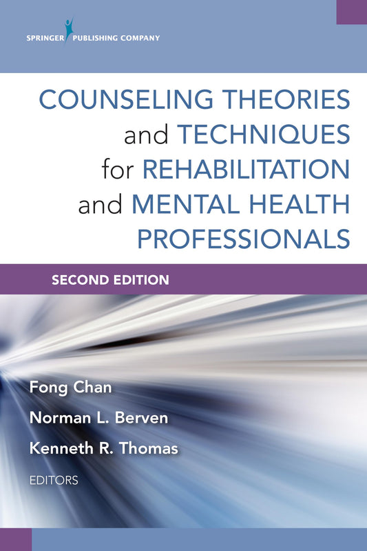Counseling Theories and Techniques for Rehabilitation and Mental Health Professionals (Springer Series on Rehabilitation) - 6606