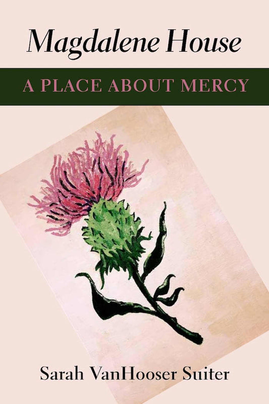 Magdalene House: A Place about Mercy - 8906