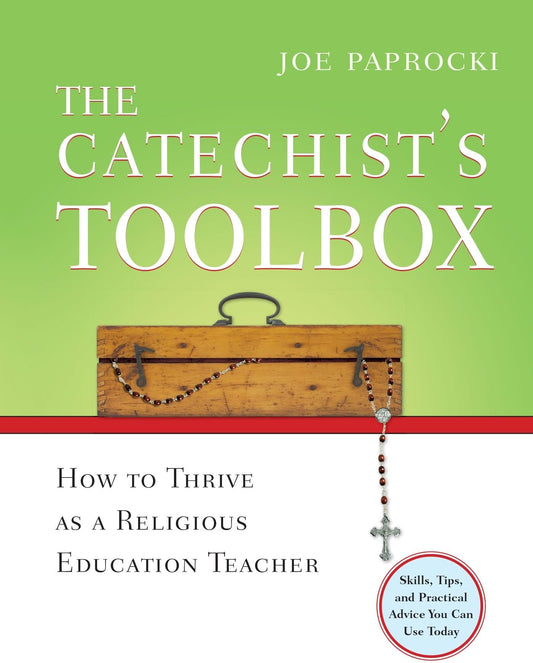 The Catechist's Toolbox: How to Thrive as a Religious Education Teacher (Toolbox Series) The Happy Book Stack