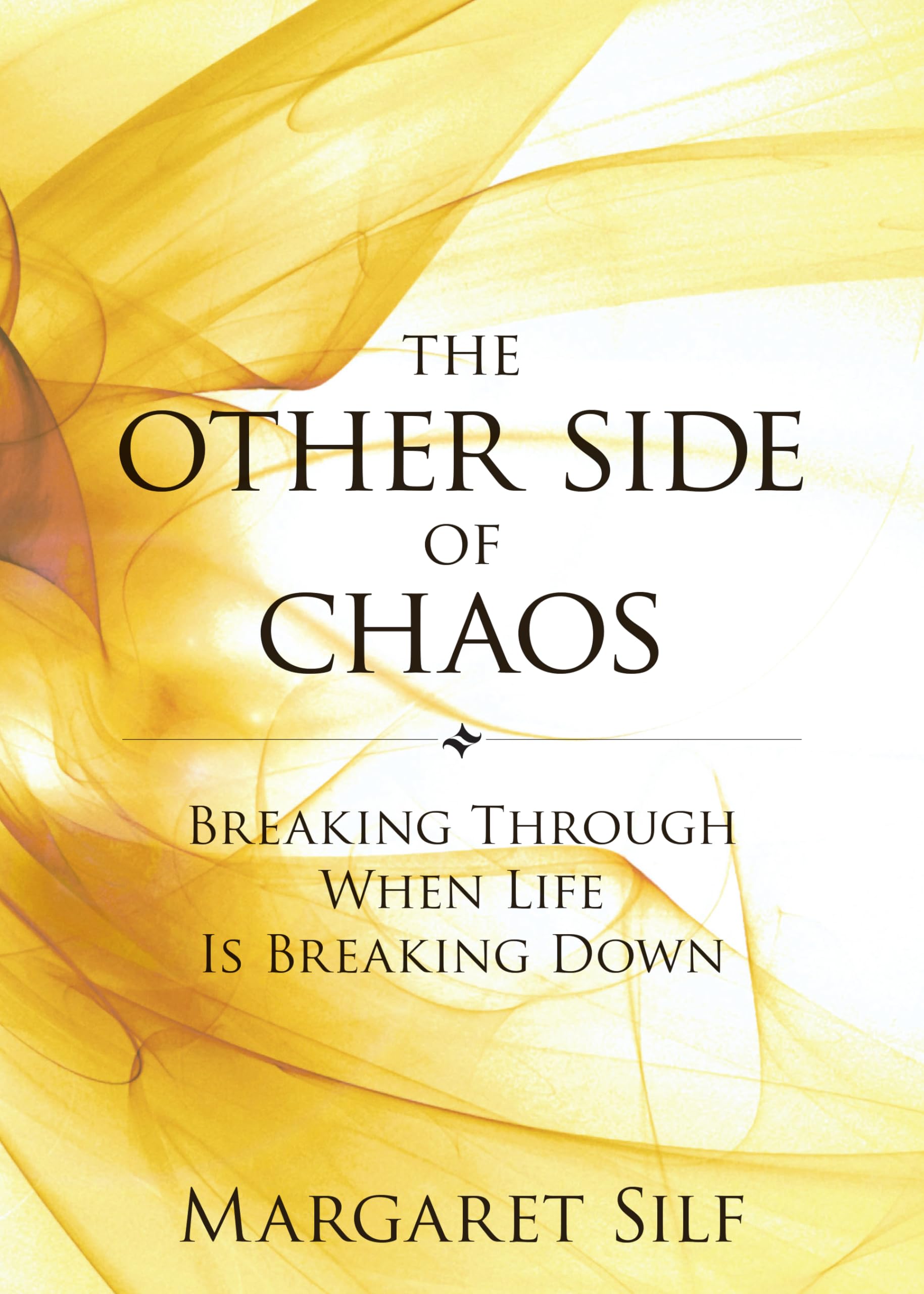 The Other Side of Chaos: Breaking Through When Life Is Breaking Down The Happy Book Stack
