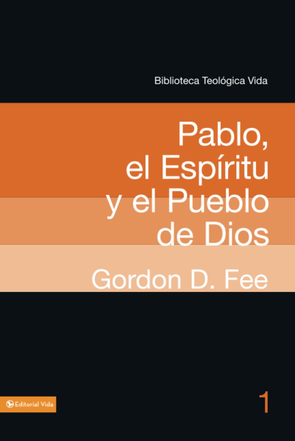 BTV # 01: Pablo, el Espíritu y el pueblo de Dios (Biblioteca Teologica Vida) (Spanish Edition) The Happy Book Stack