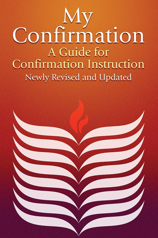 My Confirmation: A Guide for Confirmation Instruction (Revised and Updated) The Happy Book Stack
