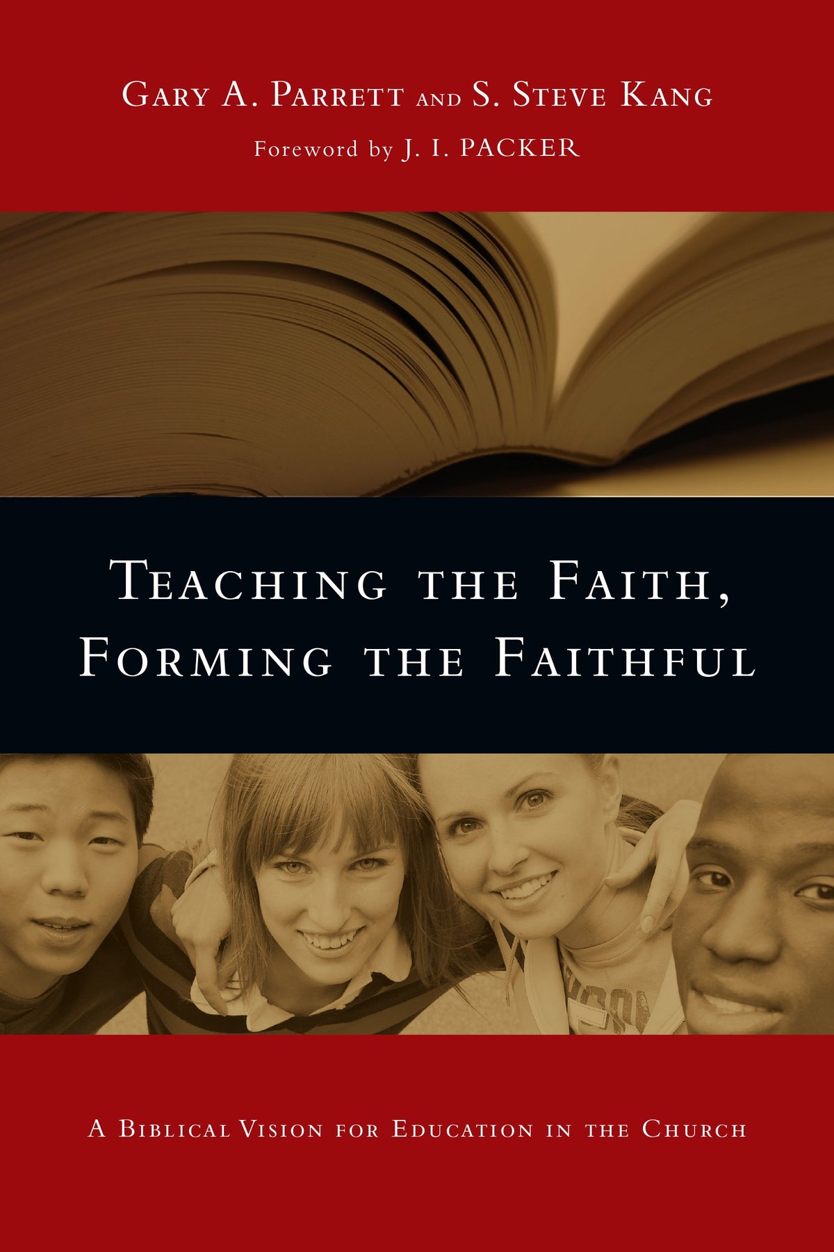 Teaching the Faith, Forming the Faithful: A Biblical Vision for Education in the Church The Happy Book Stack