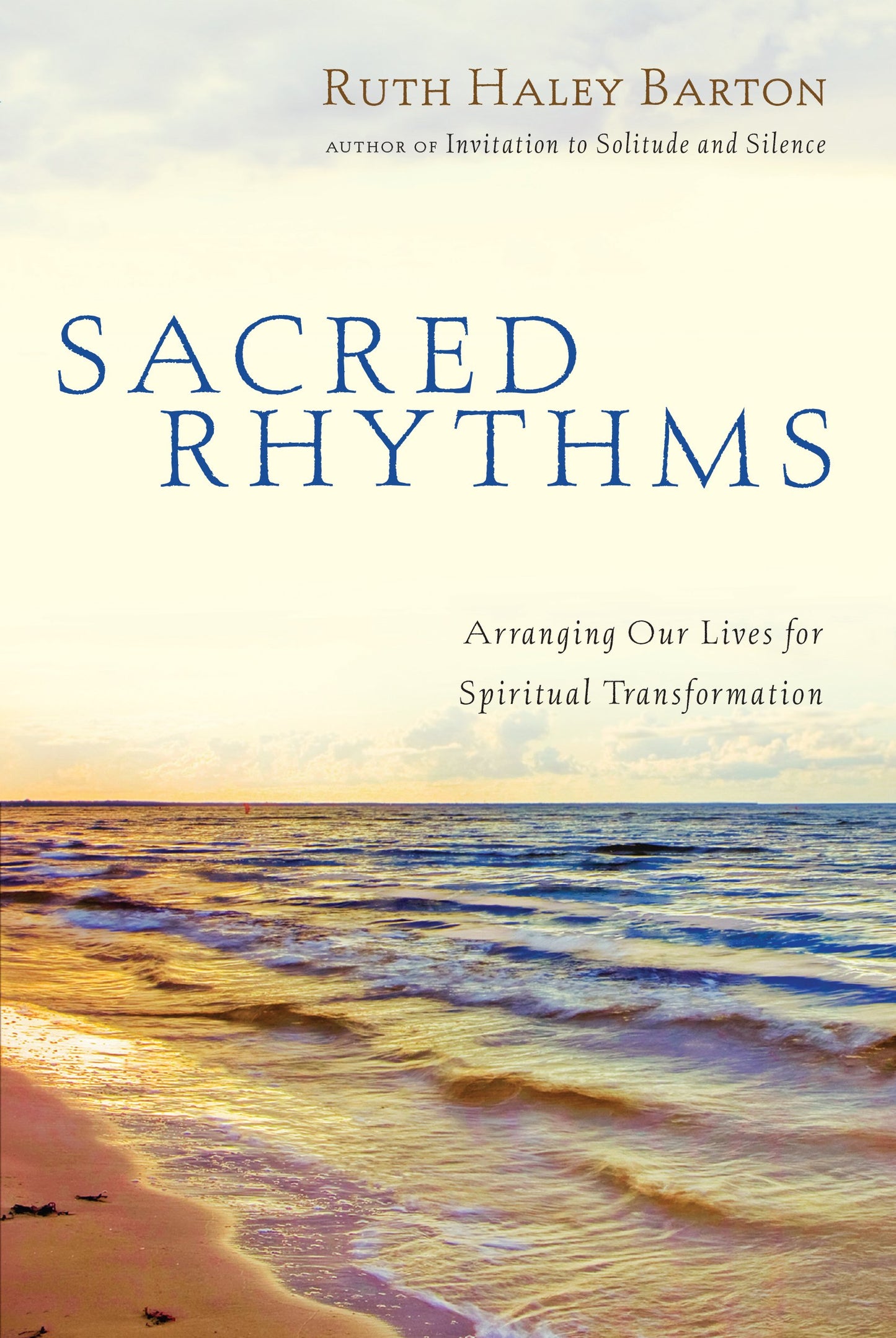 Sacred Rhythms: Arranging Our Lives for Spiritual Transformation (Transforming Resources) The Happy Book Stack