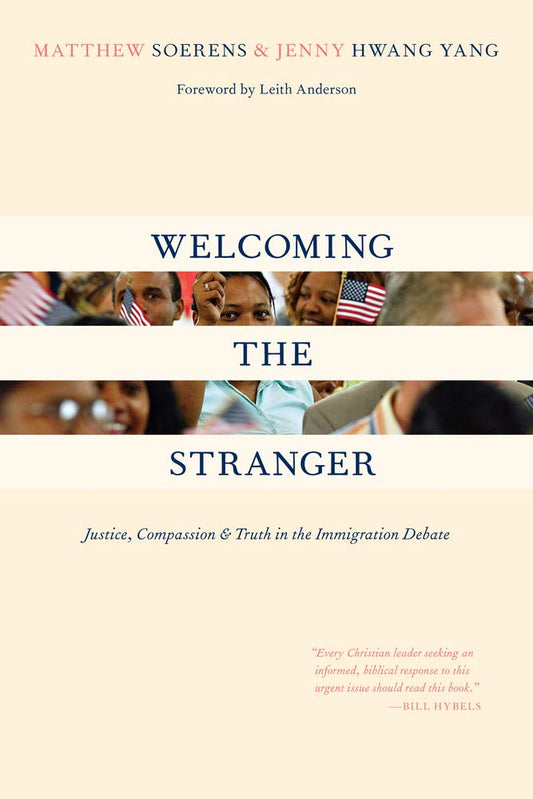Welcoming the Stranger: Justice, Compassion & Truth in the Immigration Debate The Happy Book Stack