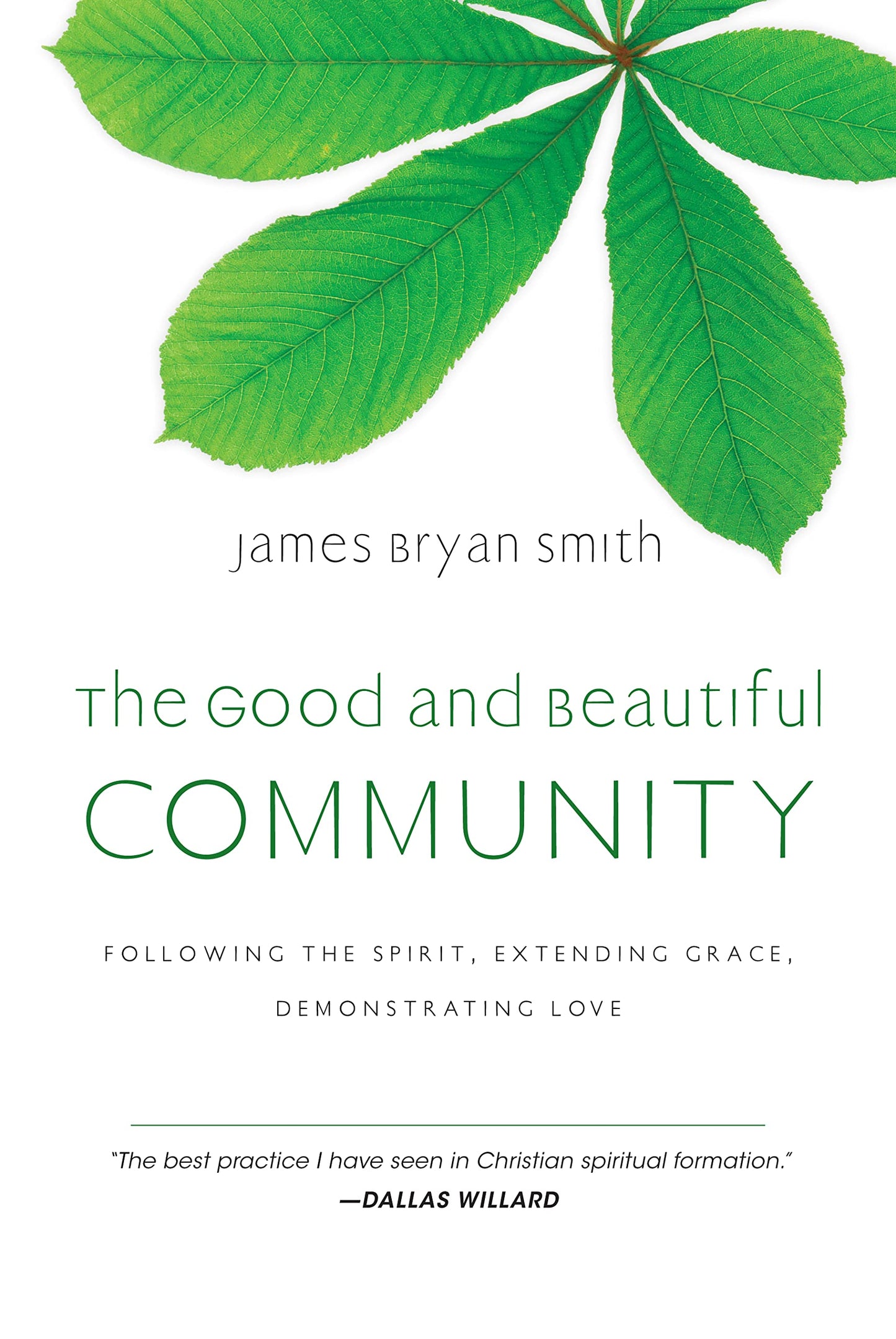 The Good and Beautiful Community: Following the Spirit, Extending Grace, Demonstrating Love (The Good and Beautiful Series) The Happy Book Stack