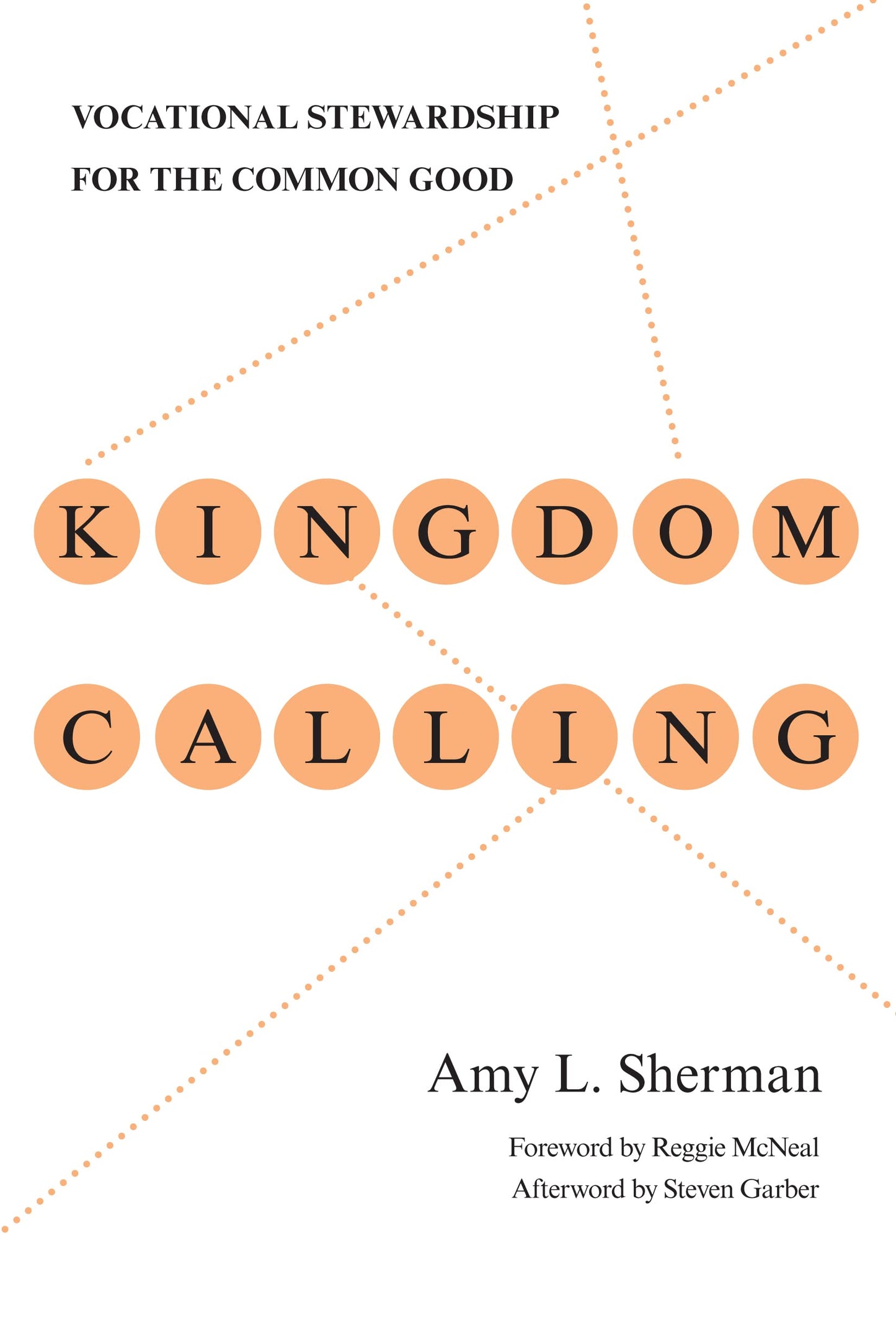 Kingdom Calling: Vocational Stewardship for the Common Good The Happy Book Stack