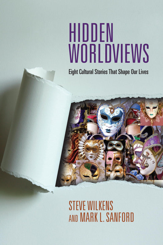 Hidden Worldviews: Eight Cultural Stories That Shape Our Lives - 3015