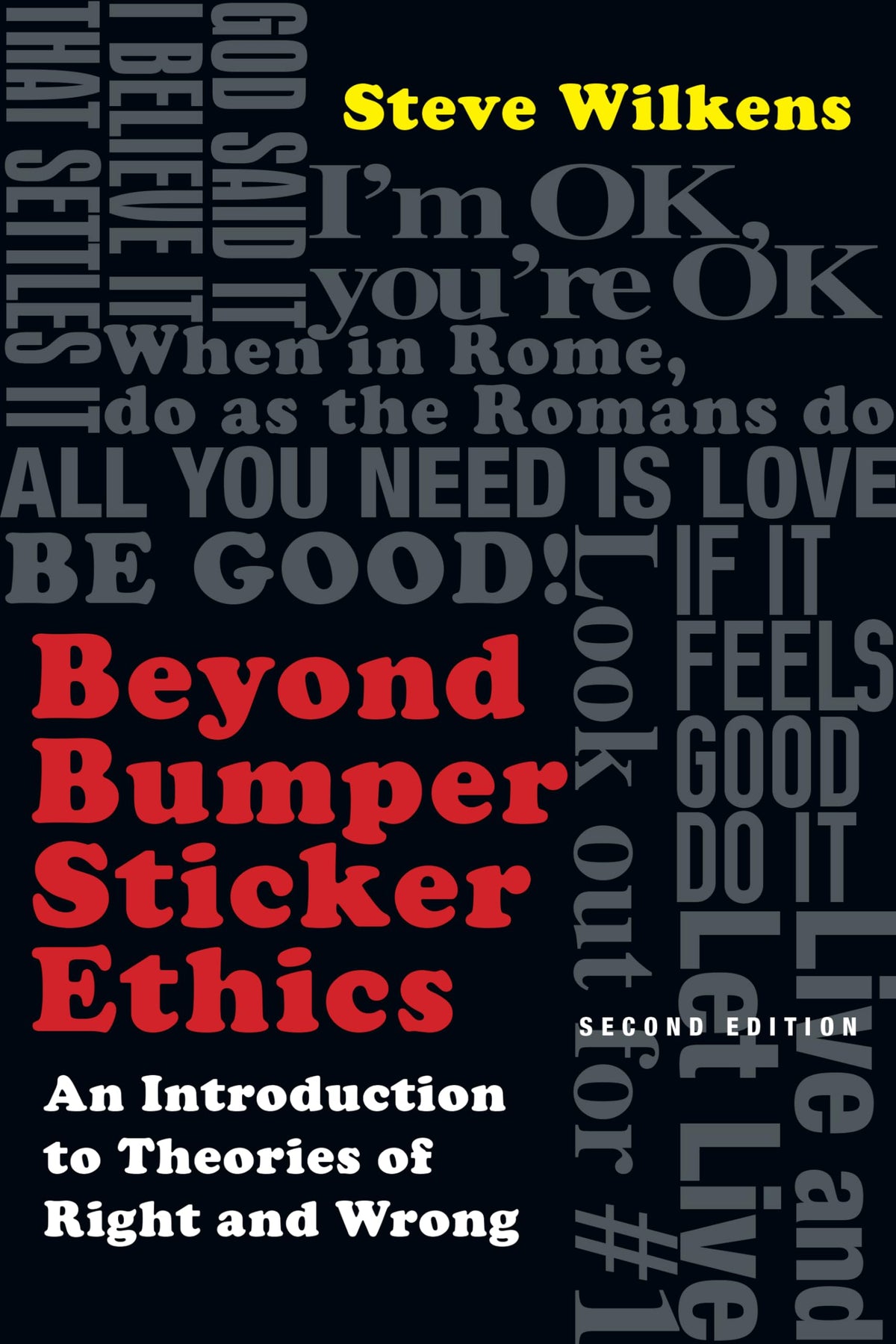 Beyond Bumper Sticker Ethics: An Introduction to Theories of Right and Wrong The Happy Book Stack