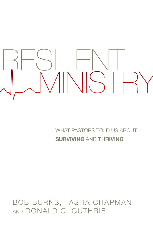 Resilient Ministry: What Pastors Told Us About Surviving and Thriving The Happy Book Stack