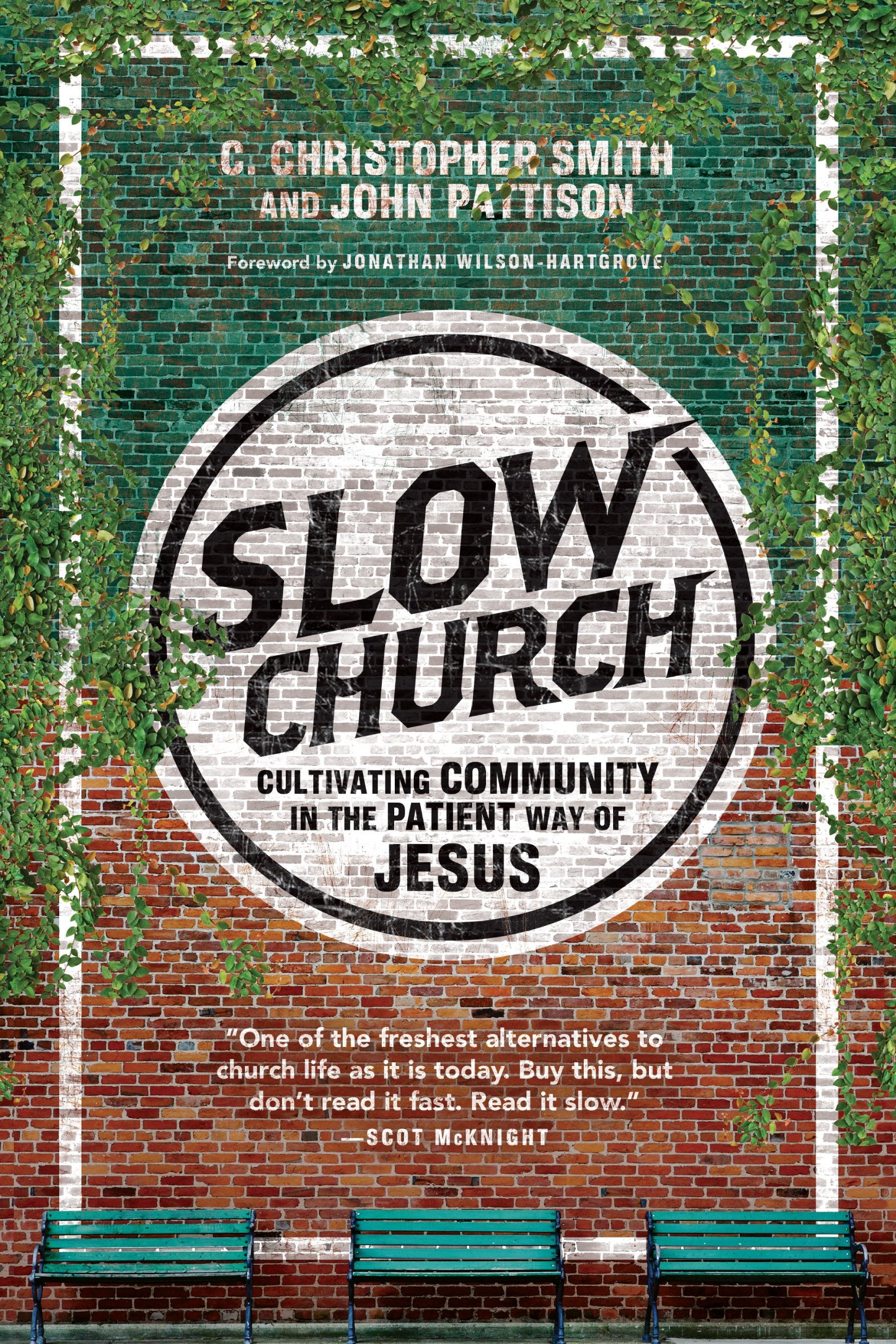 Slow Church: Cultivating Community in the Patient Way of Jesus The Happy Book Stack