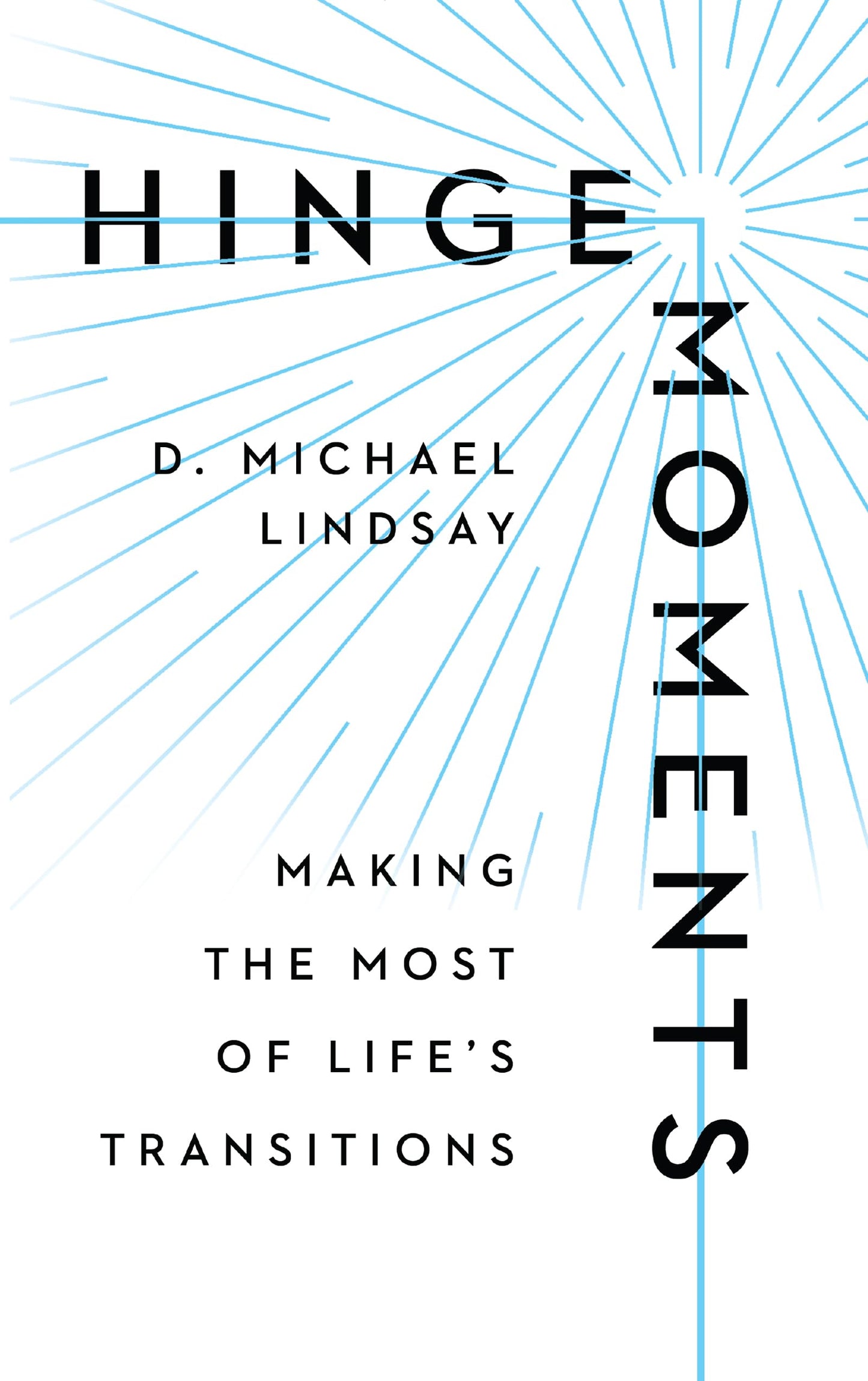 Hinge Moments: Making the Most of Life's Transitions The Happy Book Stack