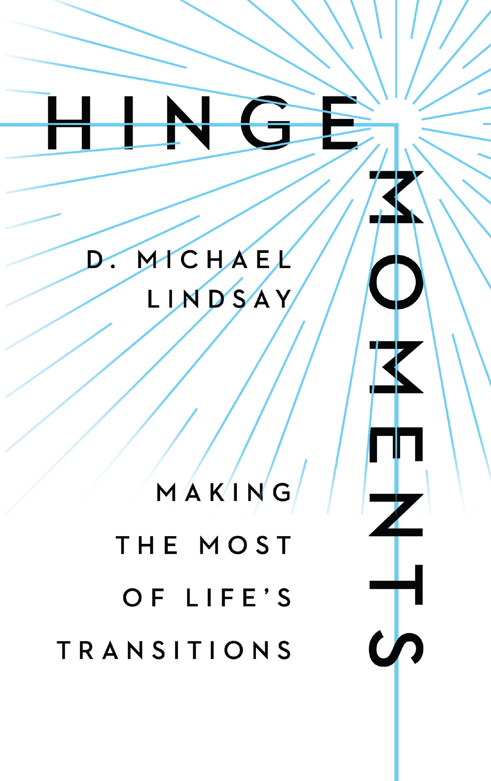 Hinge Moments: Making the Most of Life's Transitions The Happy Book Stack