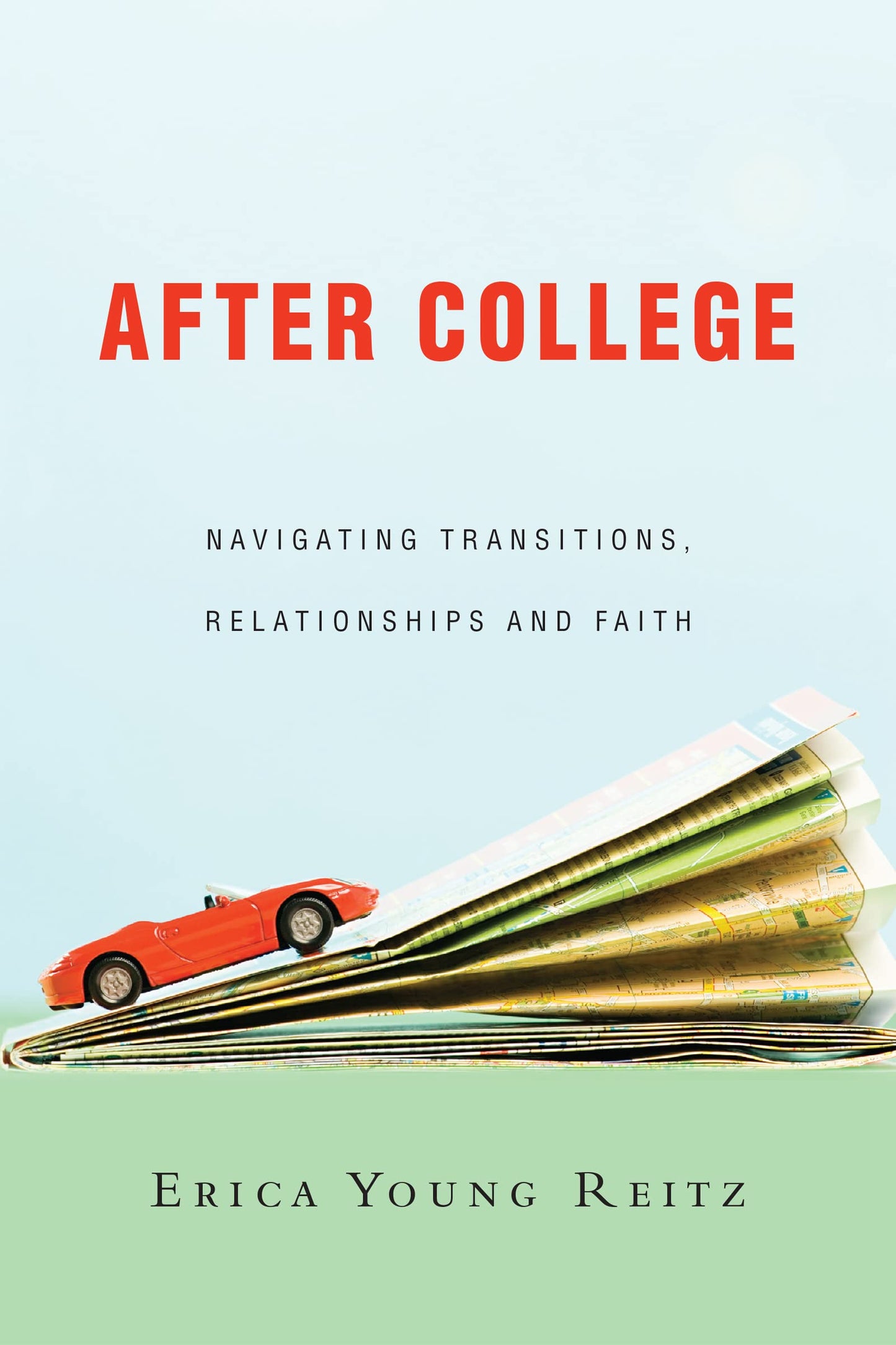 After College: Navigating Transitions, Relationships and Faith The Happy Book Stack