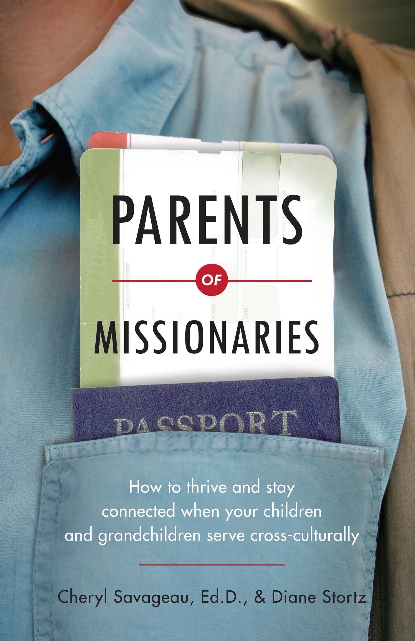 Parents of Missionaries: How to Thrive and Stay Connected When Your Children and Grandchildren Serve Cross-Culturally The Happy Book Stack