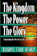 The Kingdom, the Power, the Glory: Embracing the Mystery of the Lord's Prayer - 1930