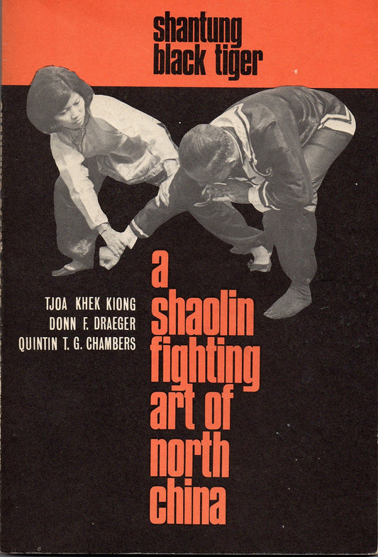 Shantung Black Tiger: A Shaolin Fighting Art of North China - 5150