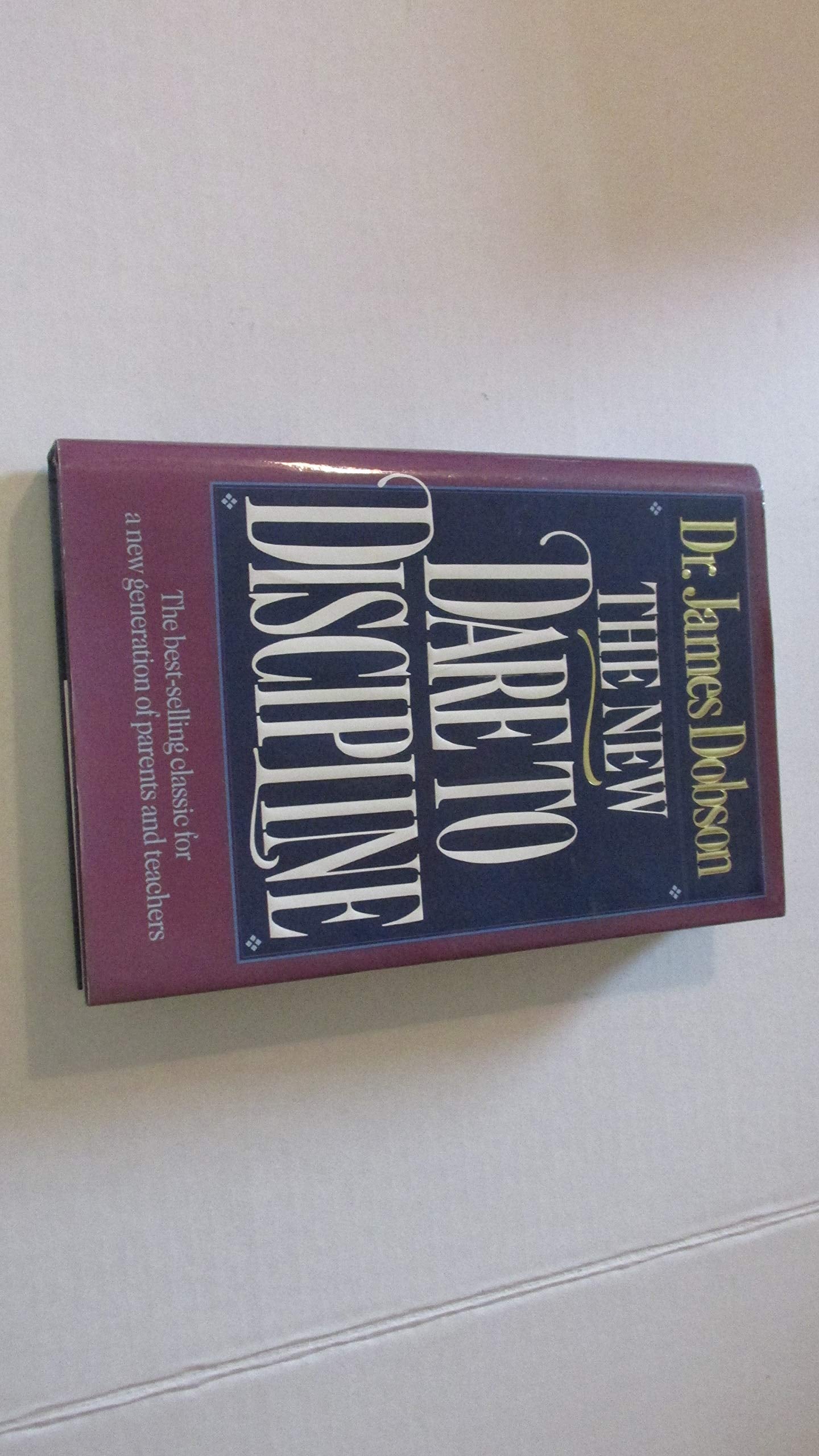 The New Dare to Discipline The Happy Book Stack