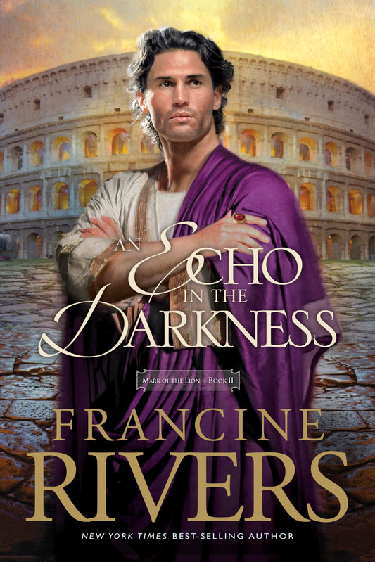 An Echo in the Darkness: Mark of the Lion Series Book 2 (Christian Historical Fiction Novel Set in 1st Century Rome) The Happy Book Stack